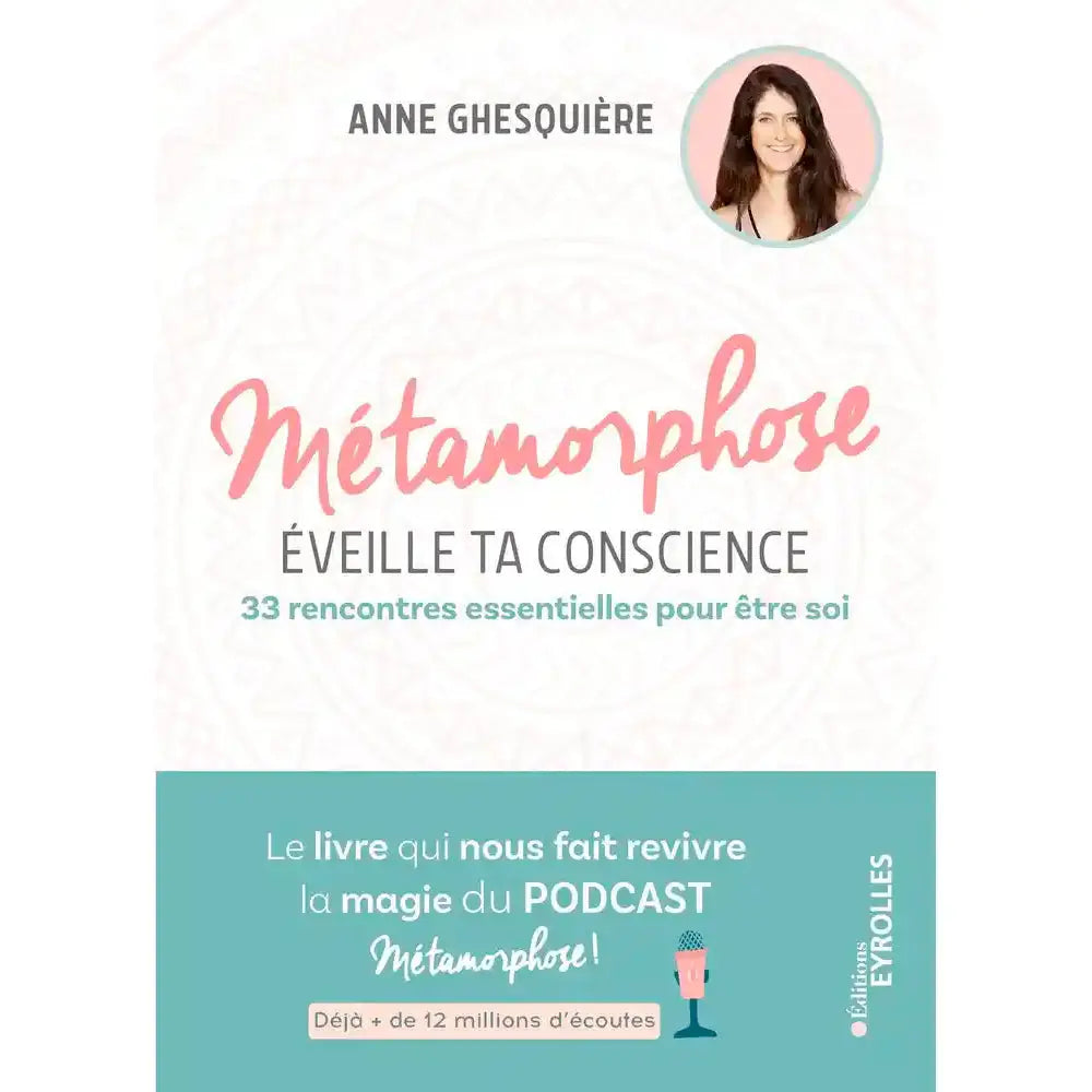 Métamorphose, éveille ta conscience d'Anne Ghesquière, sa couverture blanche et turquoise ornée du titre en lettres roses et du portrait de l'autrice.