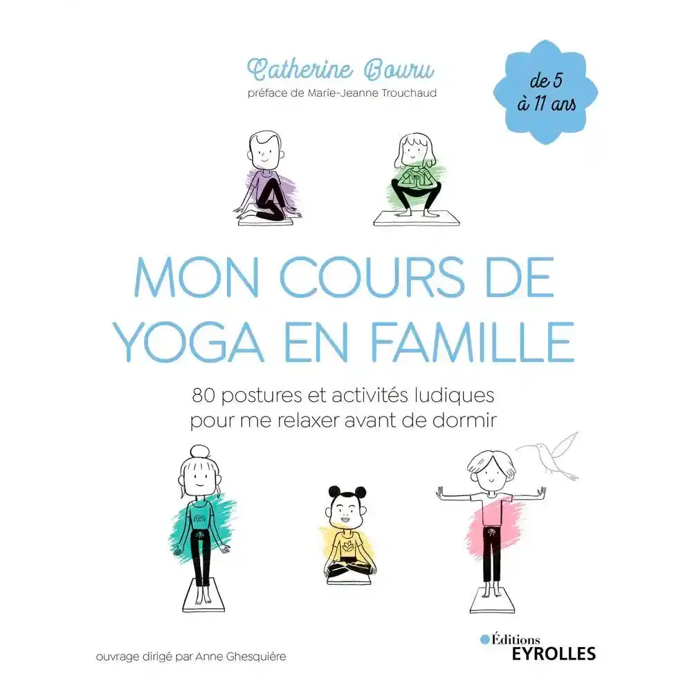 Mon cours de yoga en famille de Catherine Bouru, une couverture blanche avec de petits dessins de personnages réalisant des postures de yoga.