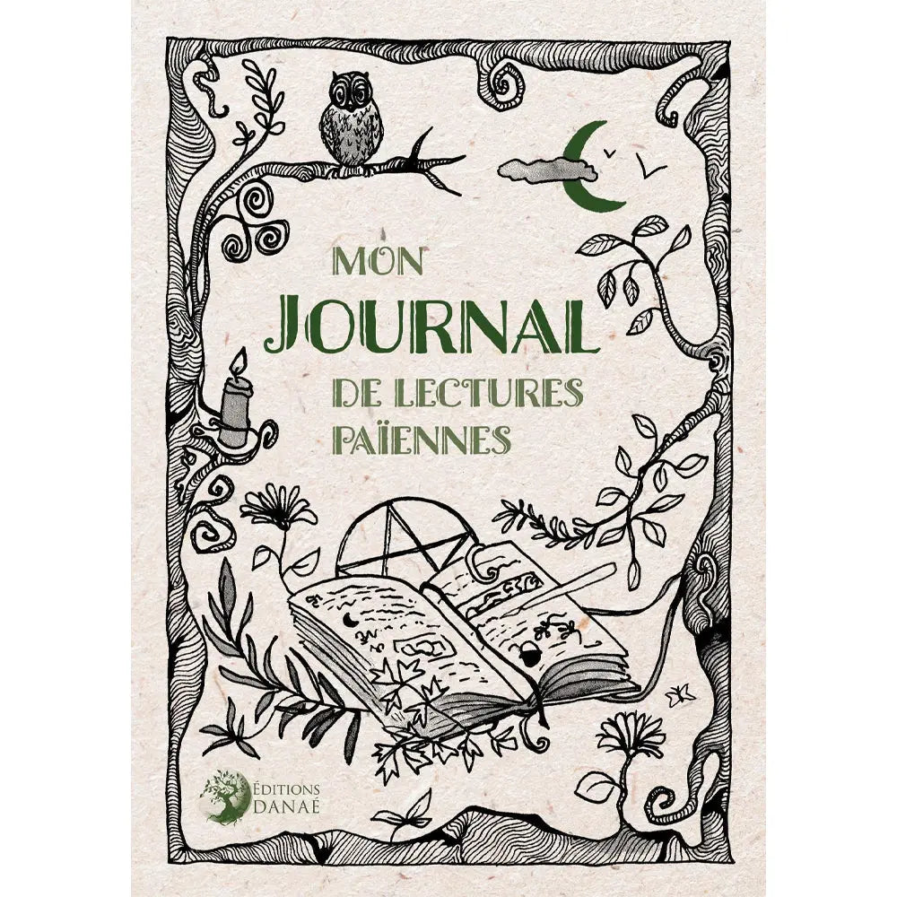 Mon journal de lectures païennes, publié aux Éditions Danaé, sa couverture de style parchemin illustrée de dessins à l'encre noire représentant un hibou perchésur une branche, un croissant de lune, des fleurs et un grimoire ouvert devant un pentagramme.
