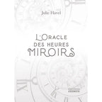 L'Oracle des Heures Miroirs présenté sur une couverture blanche avec des cadrans d'horloges anciennes en filigrane gris.