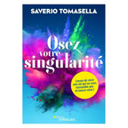 La couverture du livre Osez votre singularité de Saverio Tomasella chez Eyrolles présente une explosion de poudres colorées sur fond bleu.