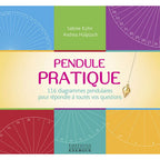Couverture du livre « Pendule Pratique » de Sabine Kühn et Andrea Hülpüsch, mettant en avant 116 diagrammes pour répondre à diverses questions du quotidien.