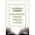 La couverture du livre Prières contre Malchance, Poisse & Ennuis en série de Patrick Guérin aux Éditions Bussière affiche un titre doré entouré de rayons lumineux, au-dessus d'un grimoire ouvert d'où jaillit de la lumière.