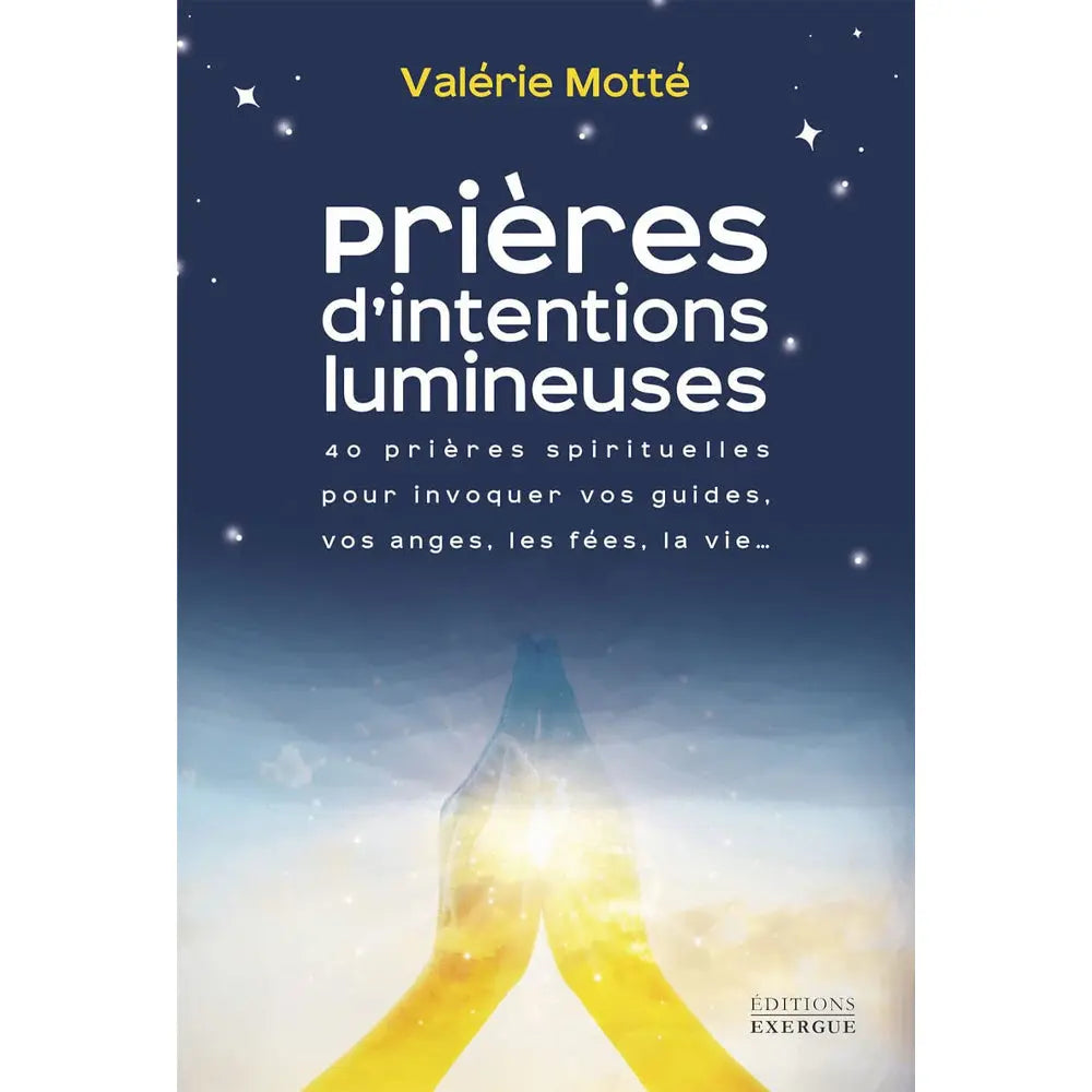 Couverture du livre Prières d'Intentions Lumineuses montrant deux mains jointes éclairées sur fond de ciel nocturne étoilé.