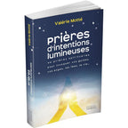 La couverture du livre de Valérie Motté présente le titre en lettres blanches sur un ciel de nuit étoilé, au-dessus de deux mains jointes d'où émane une vive lumière pour le recueil Prières d'Intentions Lumineuses.