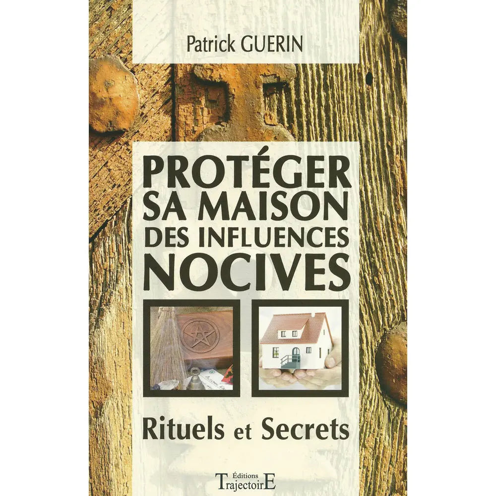 Couverture du livre Protéger sa maison des influences nocives montrant deux petites illustrations sur fond de vieille porte en bois.