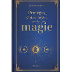 Couverture du livre Protégez votre foyer par la magie d'Aurora Kane aux éditions Tchou, présentée sur un fond bleu nuit avec des lettrages et des motifs dorés, illustrant notamment un soleil central et des lunes qui abritent de petites maisons.