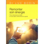 Couverture du livre Remonter son énergie du Dr Luc Bodin sur fond jaune et lumineux, montrant des mains encadrant une source de lumière avec un symbole d'engrenages.