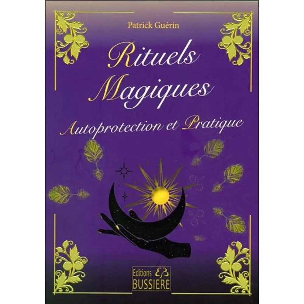Couverture violette et dorée du livre Rituels Magiques de Patrick Guérin, illustrant une main tenant un croissant de lune et un soleil radiant.