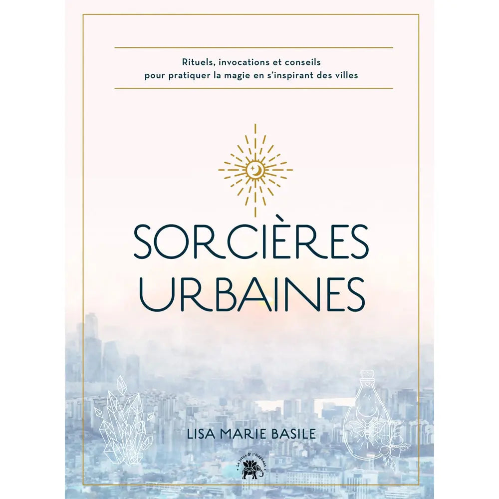 Couverture du livre Sorcières urbaines de Lisa Marie Basile, présentant le titre en lettres capitales bleues sous un symbole de soleil rayonnant doré, sur fond de paysage urbain brumeux.