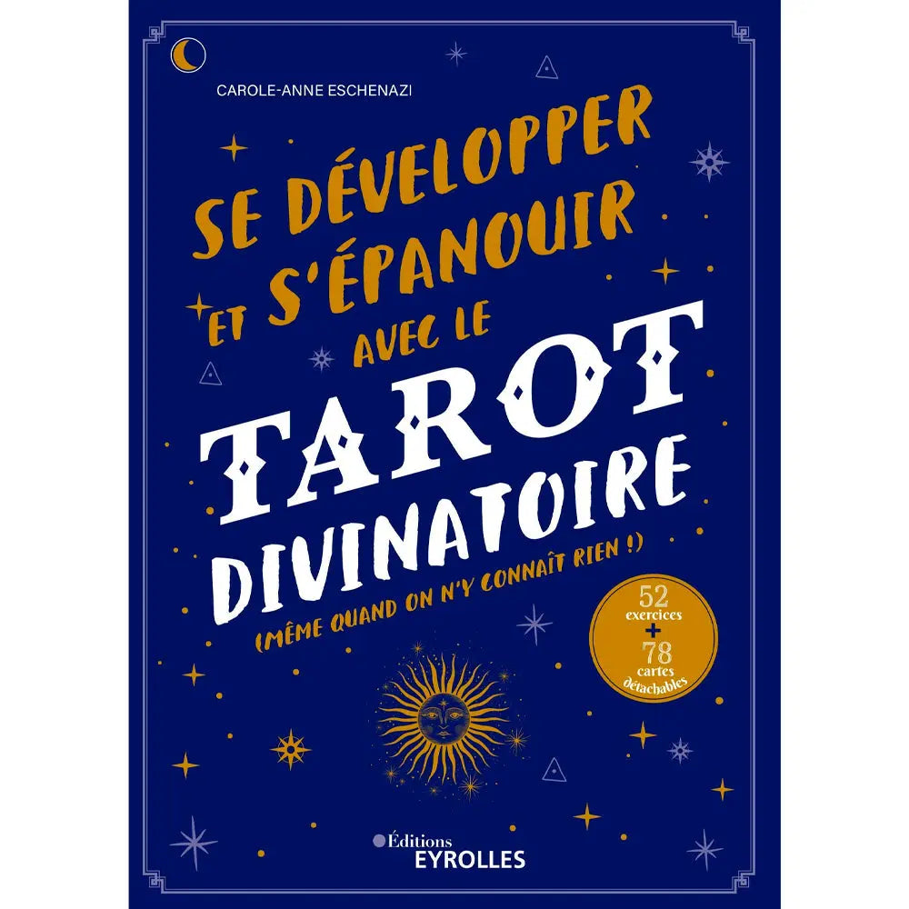Couverture du livre « Se développer et s’épanouir avec le Tarot divinatoire » sur fond bleu étoilé, avec mentions « 52 exercices + 78 cartes détachables ».