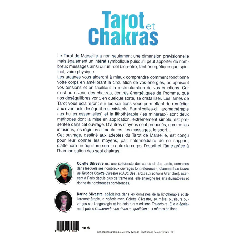 Quatrième de couverture du livre « Tarot et chakras » : fond blanc avec le titre « Tarot et chakras » en haut (bleu), un long texte de présentation expliquant le lien entre Tarot de Marseille, chakras et rééquilibrage énergétique, puis en bas deux encadrés avec les photos et biographies de Colette Silvestre et Karine Silvestre. En bas figurent aussi un code-barres et le prix 18 €.
