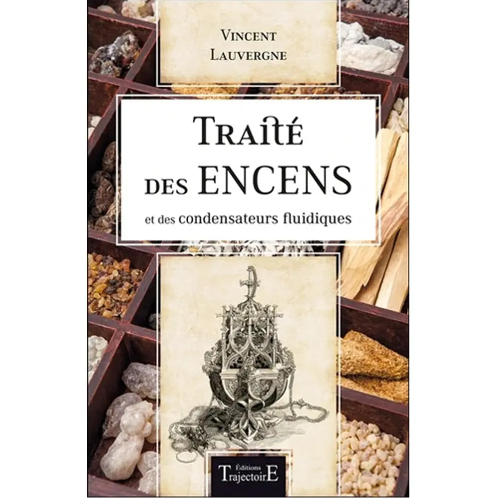 Livre "Traité des encens et des condensateurs fluidiques" de Vincent Lauvergne aux éditions Trajectoire.