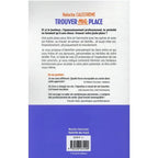Quatrième de couverture du livre "Trouver ma place" avec résumé et avis de professionnels de santé.