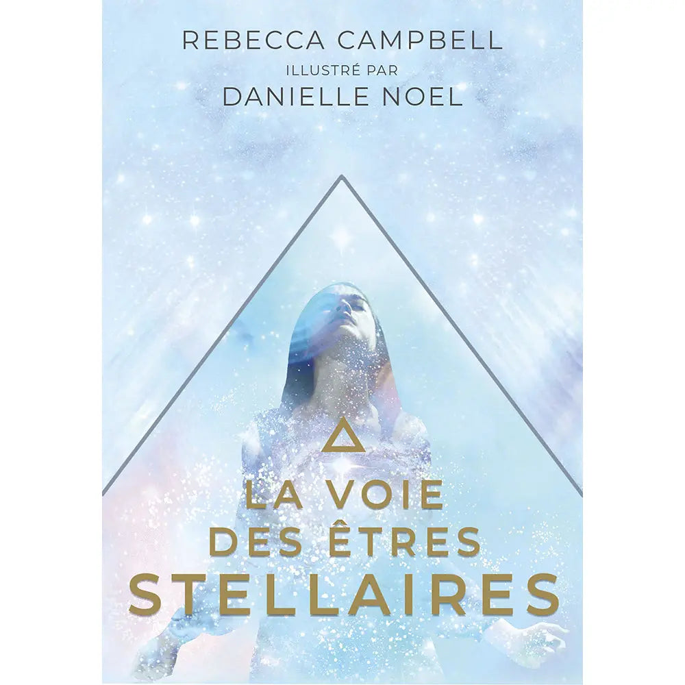 La Voie des Êtres Stellaires - Cartes Oracle - Rebecca Campbell Editions Exergue