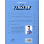 Quatrième de couverture du livre "Votre cerveau est extraordinaire" avec résumé et biographie de Fabien Olicard.