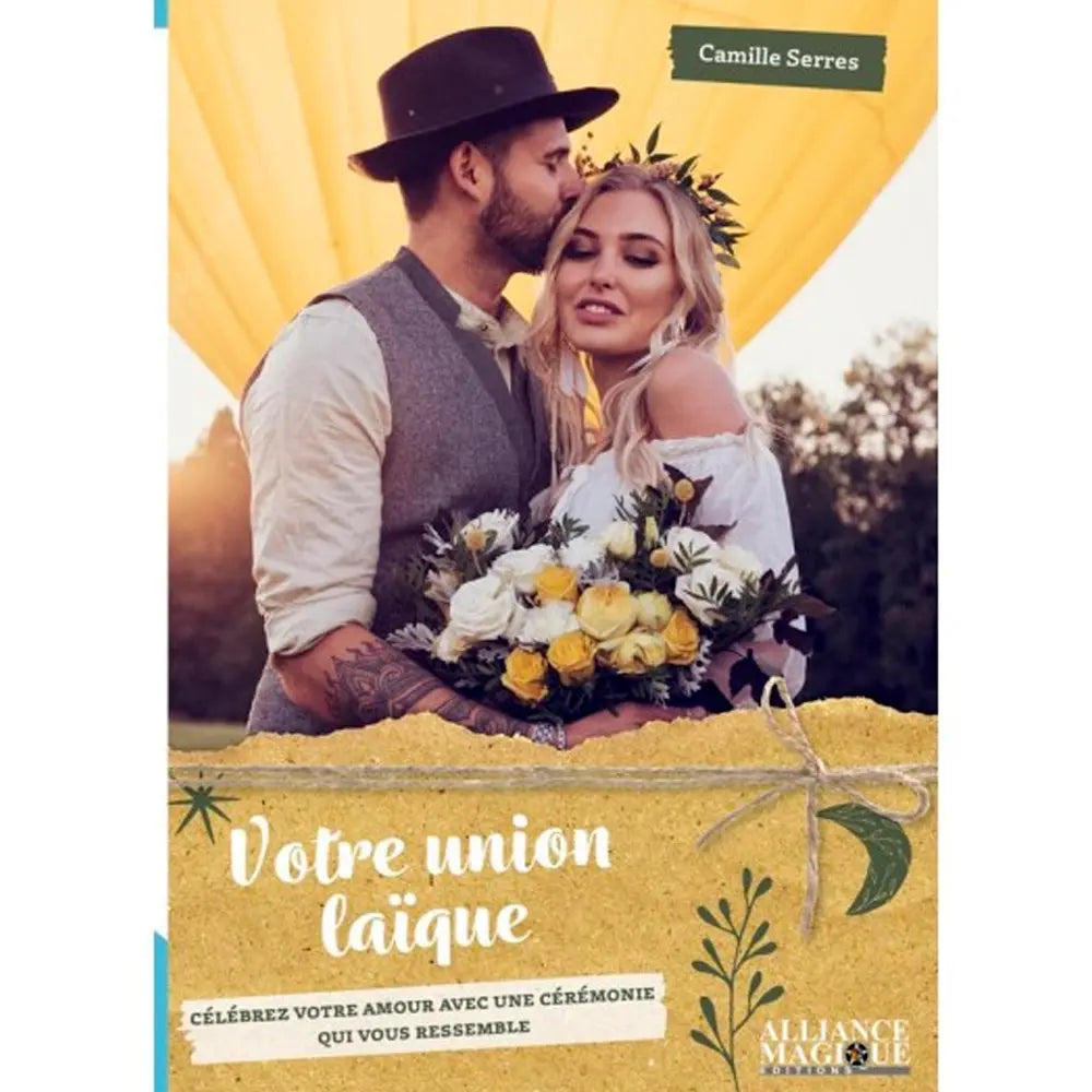 Livre "Votre union laïque" de Camille Serres aux éditions Alliance Magique avec photo d'un couple de mariés.